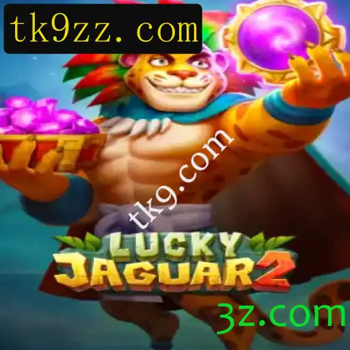 Descubra a emoção do jogo Luckyjaguar2 na tk9.com
